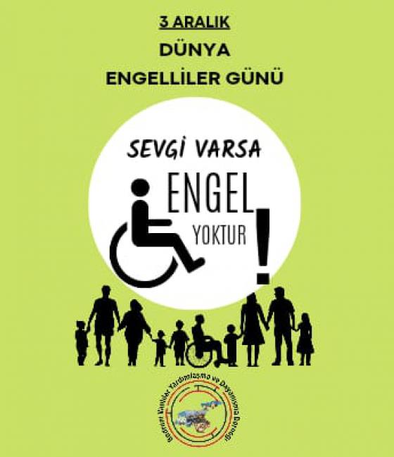 3 Aralık Dünya Engelliler Günü: Dünya Engelliler Günü  Mesajımız